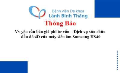 Thông báo Vv yêu cầu báo giá phi tư vấn – Dịch vụ sửa chữa đầu dò 4D của máy siêu âm Samsung HS40